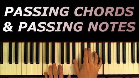 Passing Chords And Passing Notes Piano Tutorial Teaching Music