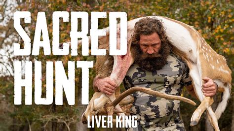 Sacred Hunt With Liver King Ancestral Living Ritual Youtube