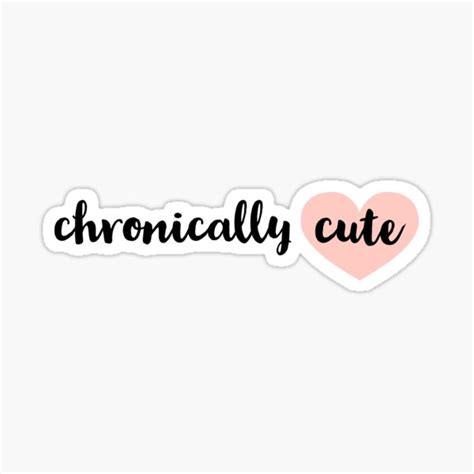 Chronically Cute Chronic Illness Disability Awareness Sticker For