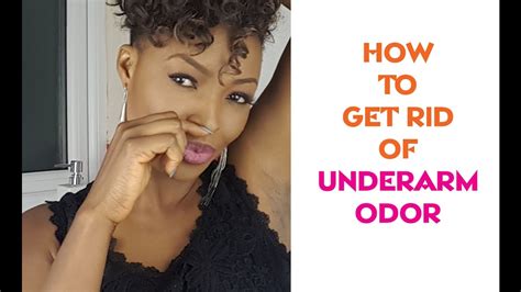 How To Get Rid Of Underarm Odor Youtube