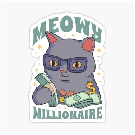 Millionaire Cat With Money Sticker For Sale By Afterglass Redbubble