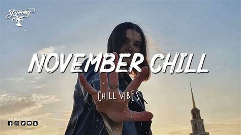 November Chill Chill Vibes ~ English Songs Chill Music Mix Youtube