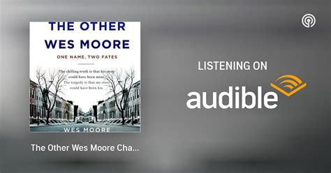 The Other Wes Moore Chapter 1 Follow As I Read Podcasts On Audible