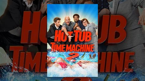 Hot Tub Time Machine 2 Youtube
