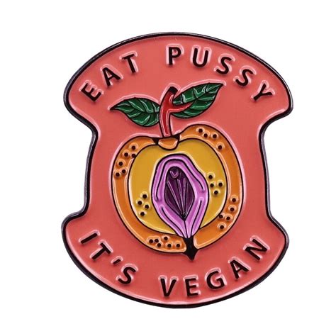 It Is Vegan Hard Enamel Pin Eat Pussy Peach Lapel Pin For Clothes Brooches On Backpack Briefcase