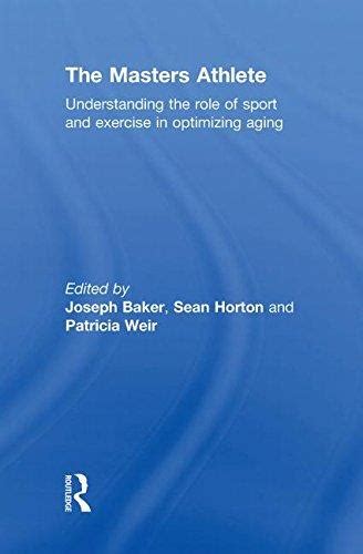 The Masters Athlete Understanding The Role Of Sport And Exercise In