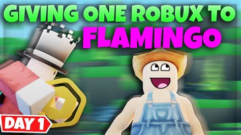 Giving One Robux To Flamingo Youtube