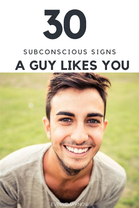 Subconscious Signs A Guy Likes You A Guy Like You Signs Guys Like You He Likes Me Signs