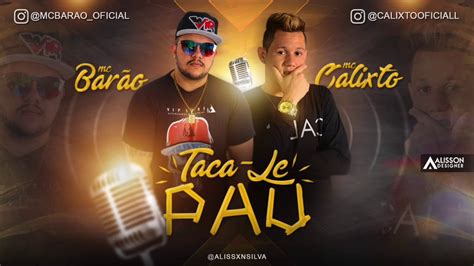 Mc BarÃo E Mc Calixto Taca Le Pau Áudio Oficial 2017 Youtube