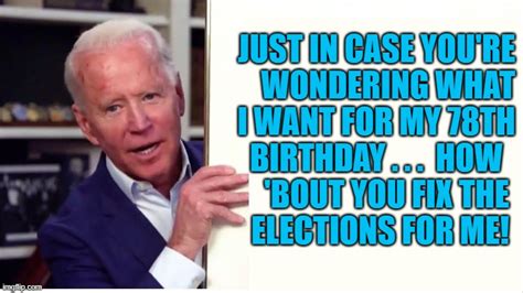 Joe Biden Birthday Meme Funny Joe Biden Happy Birthday