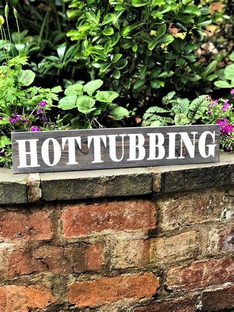 Rustic Wooden Hot Tubbing Sign Please Read Full Description Made