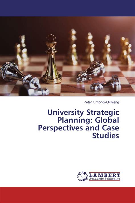 University Strategic Planning Global Perspectives And Case Studies