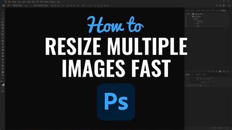 How To Resize Multiple Images Fast In Photoshop Youtube