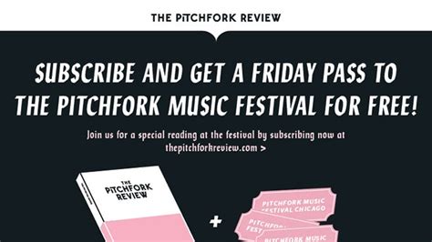 The Pitchfork Review Subscribers Get Free Pass To First Day Of