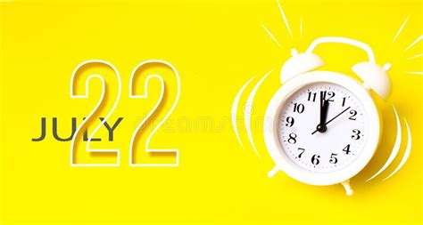 July 22nd Day 22 Of Month Calendar Date White Alarm Clock With