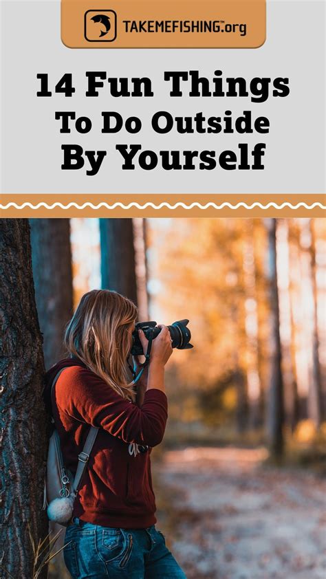 14 Fun Things To Do Outside By Yourself Things To Do Fun Things To