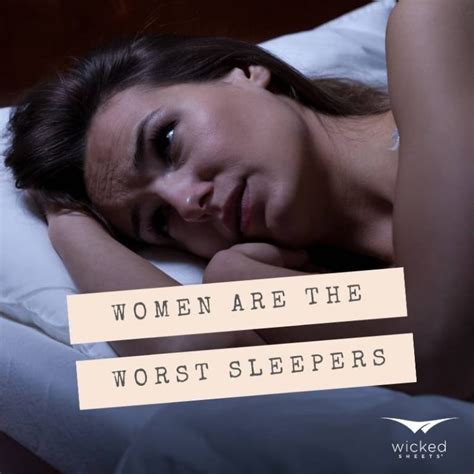 Women Sleep Worse Than Men Its A Fact Wicked Sheets