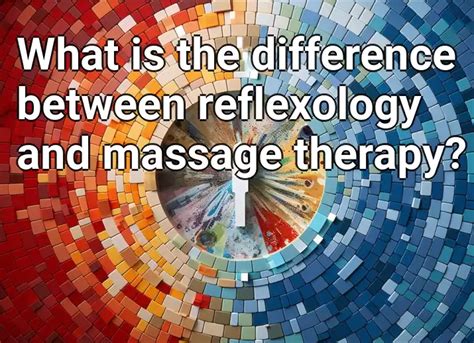 What Is The Difference Between Reflexology And Massage Therapy Lifeextensiongovcapital
