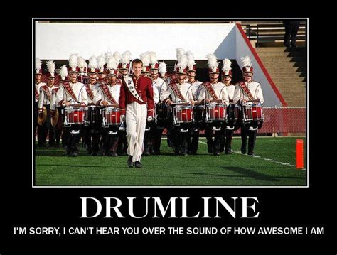 Drumline Of Course Thats How They All Feal