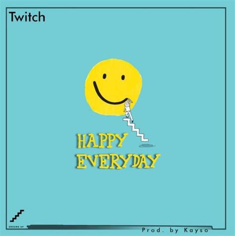 Download Mp3 Twitch Happy Everyday Prod By Kayso Check It Out