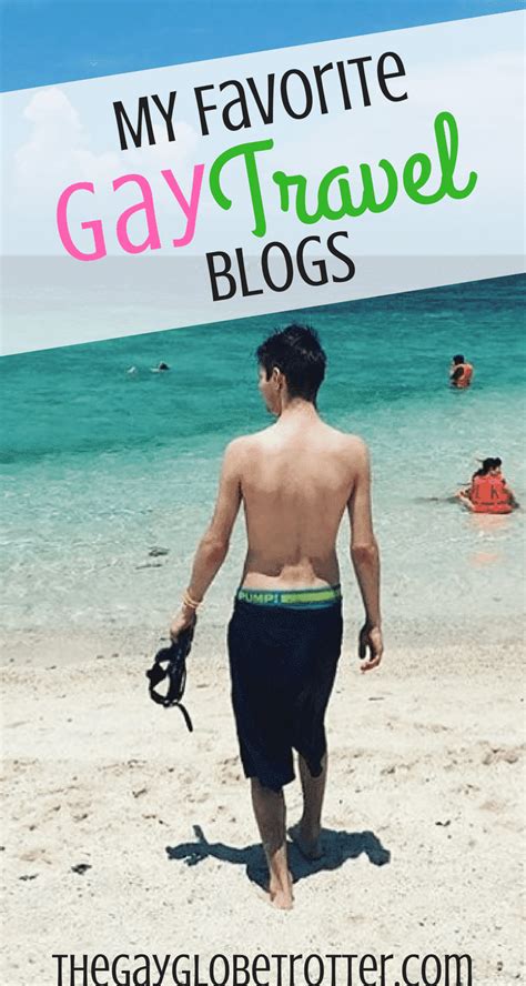 My Top Gay Blog And Lgbt Website Picks For Travelers The Gay Globetrotter