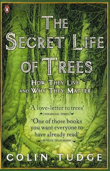 The Secret Life Of Trees Colin Tudge The Broadway Bookshop