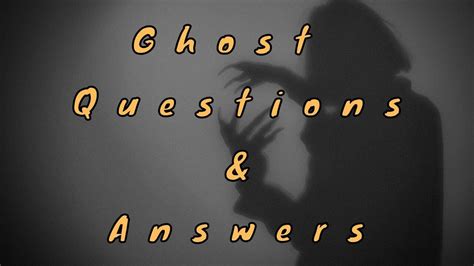 Ghost Questions & Answers - WittyChimp