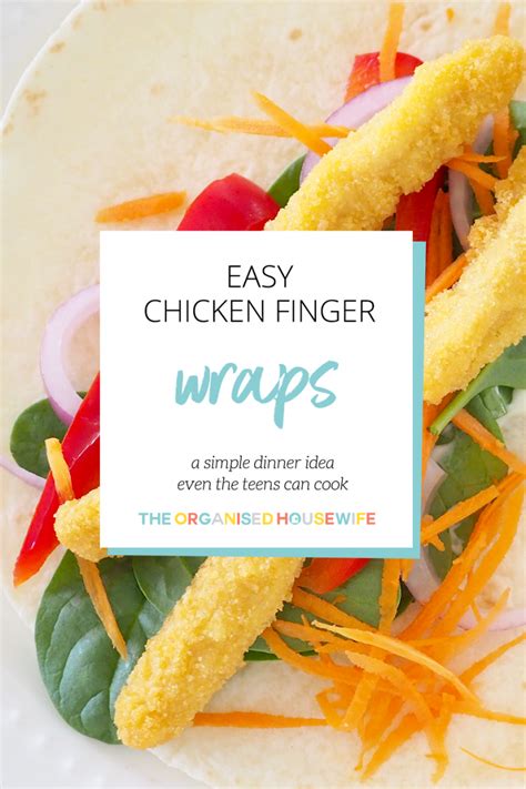 Easy Chicken Finger Wraps The Organised Housewife