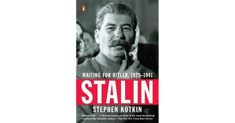 Stalin Waiting For Hitler By Stephen Kotkin