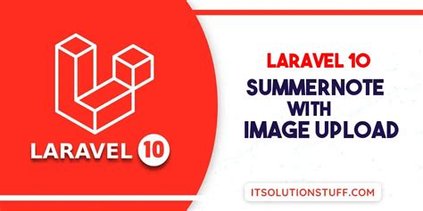Laravel Summernote Editor With Image Upload Itsolutionstuff Com