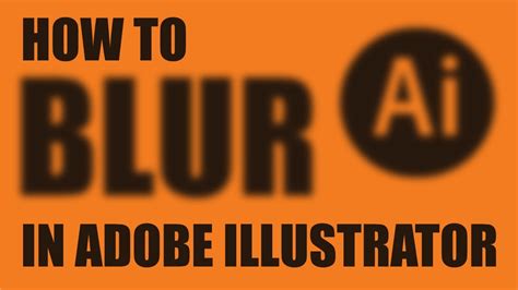 How To Create Blur Effect In Illustrator Tutorial Youtube
