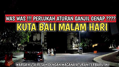 SITUASI KUTA BALI SAAT INI PERLUKAH ATURAN GANJIL GENAP DI KUTA YouTube