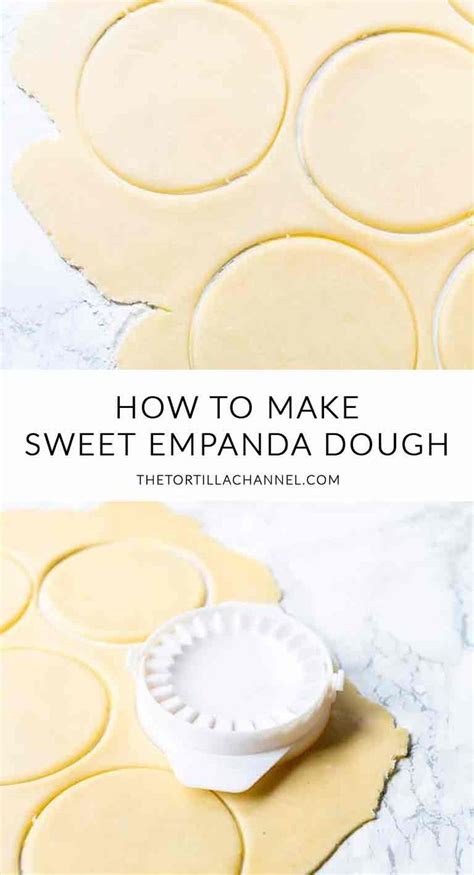 How To Make Sweet Empanada Dough For Pies And Cupcakes Step By Step