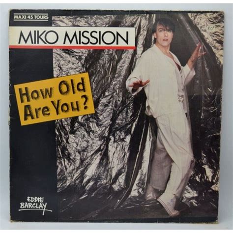 Miko Mission How Old Are You Disque Vinyle Maxi 45 Tours Rakuten