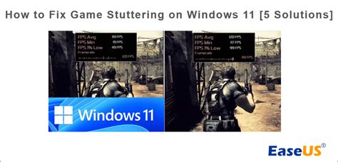 How To Fix Game Stuttering On Windows 11 5 Solutions Easeus