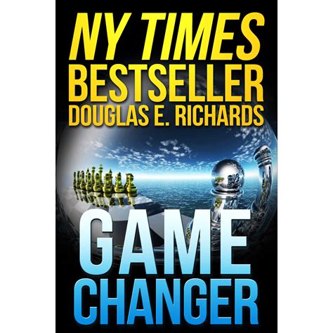 Game Changer By Douglas E Richards — Reviews Discussion Bookclubs Lists