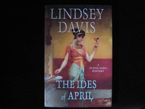 The Ides Of April By Davis Lindsey Fine A Hardbound Book 2013 First