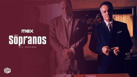 Watch The Sopranos All Seasons Outside Usa On Max