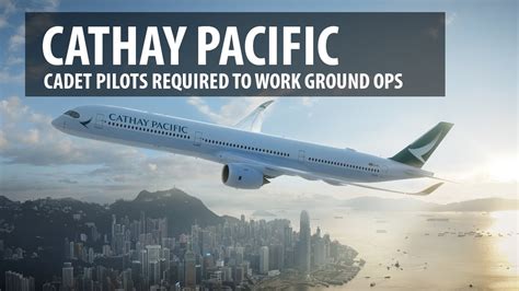 Cathay Pacific To Require Cadet Pilots To Work At Hkia Youtube