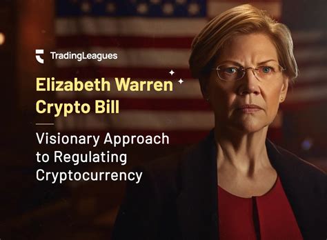 Understanding Elizabeth Warren's Crypto Bill & Its Impact: Analysis