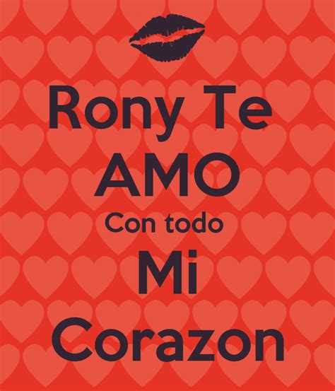 Rony Te Amo Con Todo Mi Corazon Poster Karen Keep Calm