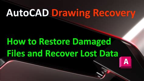 Autocad Drawing Recovery How To Restore Damaged Files And Recover