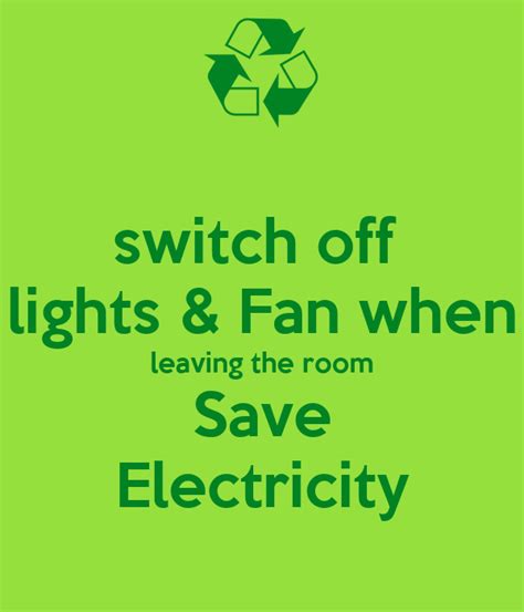 Switch Off Lights And Fan When Leaving The Room Save Electricity Poster