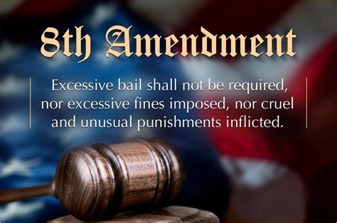 The Eighth Amendment Guaranteed Protection Against Excessive Punishments America S Future