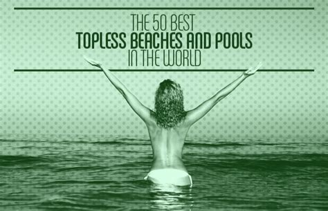 The Best Topless Beaches And Pools In The World Complex