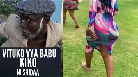 Vunja Mbavu Burudika Hamasika Na Mbwembwe Za Babu Kiko Youtube