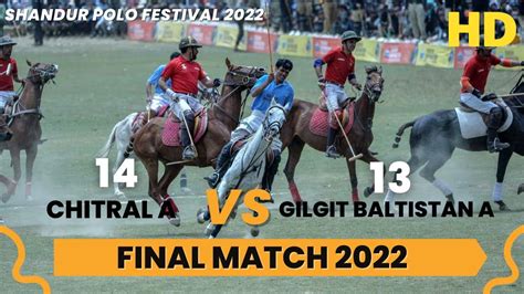 Chitral A Vs Gilgit Baltistan A Final Match 2022 1st Half And 2nd Half