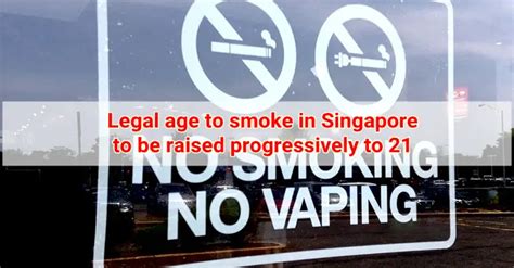 legal age to smoke in sg to be raised progressively to 21 singapore ofw