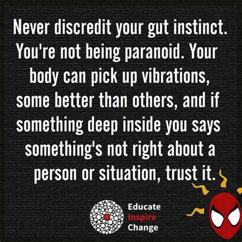 Your Gut Instinct Wise Quotes Great Quotes Quotes To Live By Awesome