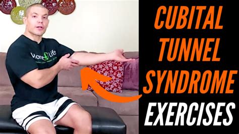 Cubital Tunnel Syndrome Exercises Stop Numbness And Tingling